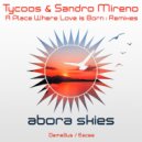Tycoos & Sandro Mireno - A Place Where Love Is Born