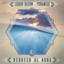 Liquid Bloom, Poranguí - Regreso al Agua