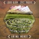 Liquid Bloom & Spice Traders - Anima Mundi