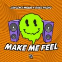 Jaycen A'mour & Rave Radio - Make Me Feel