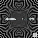 Fauxbia - Fugitive
