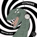 Raptor Rex - Hypnosis