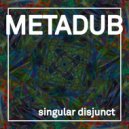 Metadub & Blue Soul - Singular Disjunct Acidub (Blue Soul Remix)