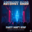 Anthony Hans - Party Don’t Stop (Radio Edit)