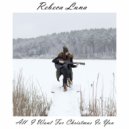Rebeca Luna - All I Want for Christmas Is You