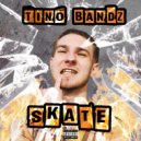 Tino Bandz - Skate