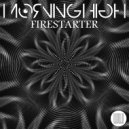 Morning High - Firestarter (Original Mix)