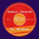 Dasoul feat. David Es - Tell Me More