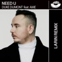 Duke Dumont Feat Ame - Need U