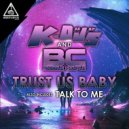 K-Deejays & Bubble Couple - Trust Us Baby