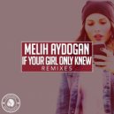 Melih Aydogan - If You Girl Only Knew