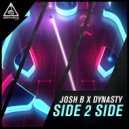Josh B & Dynasty - Side 2 Side
