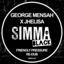 George Mensah, Jhelisa - Friendly Pressure