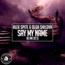 Alex Spite & Olga Shilova - Say My Name