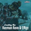 Rayman Rave & Effigy - Something New
