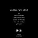 Cocktail Party Effect - Radioactive Fruit