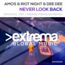Amos & Riot Night & Dee Dee - Never Look Back (Pierre Pienaar Edit)