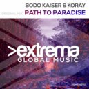Bodo Kaiser & KoRay - Path To Paradise (Radio Edit)