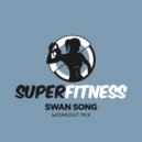 SuperFitness - Swan Song