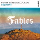 Ferry Tayle & Elucidus - Fremont