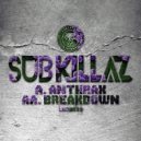 Sub Killaz - Anthrax