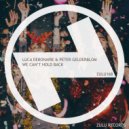 Luca Debonaire & Peter Gelderblom - We Can't Hold Back