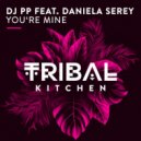 DJ PP, Daniela Serey - You're Mine