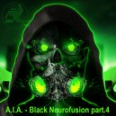 A.I.A. - Black Neurofusion part.4