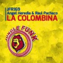 Angel Heredia, Raul Pacheco - La Colombina (Original Mix)