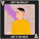 Joey McCrilley - Got It On Hold (Original Mix)