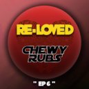 Chewy Rubs - Overhanging Love