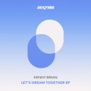 Kenny Brian - All Your Dreams Come True