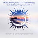 Aldo Henrycho feat. Thea Riley - We'll Be Okay