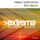 Tribal Temptation - Fly Away (Radio Edit)