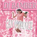 DJ Bamber - Can U Dance?