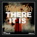 Fletcher Kerr - There It Is