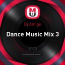 Dj Amigo - Dance Music Mix 3 ()