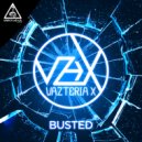 Vazteria X - Busted
