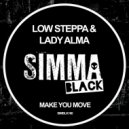Low Steppa, Lady Alma - Make You Move (Original Mix)