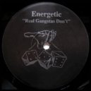 Energetic - Real Gangstas Don't