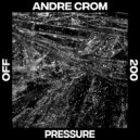 Andre Crom - Pressure
