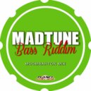 Madtune - Bass Riddim