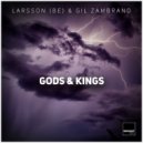 Larsson (BE), Gil Zambrano - Gods (Boss Axis Remix)