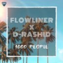 D-Rashid, Flowliner - 1000 People