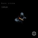 Ben Snow - Ganja (Original Mix)
