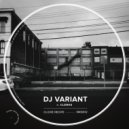 DJ Variant, Clerks - Never Trust The Dead