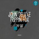 John Deluxe, Trippin Fox - Baffle