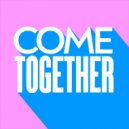 Kevin McKay, Alaia & Gallo - Come Together