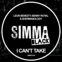 Leon Benesty, Benny Royal & Shermanology - I Can't Take
