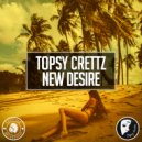 Topsy Crettz - New Desire